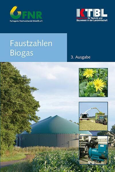 Faustzahlen Biogas: 3. Ausgabe