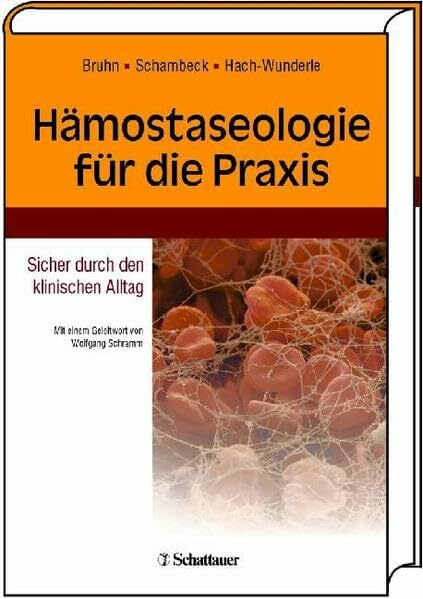 Hämostaseologie für die Praxis: Sicher durch den klinischen Alltag