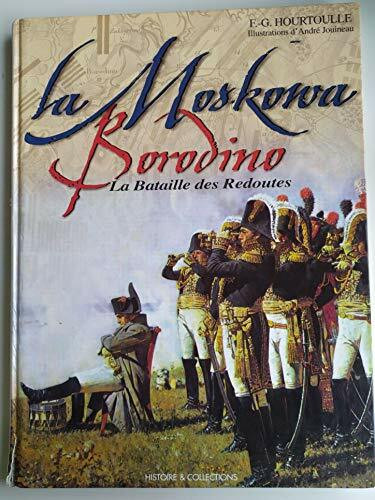 Borodino-The Moskova: The Battle for the Redoubts (Great Battles of the First Empire)