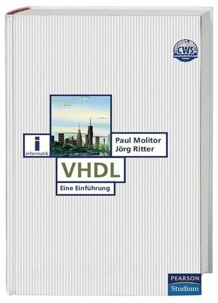 VHDL: Eine Einführung (Pearson Studium - IT) VHDL: Eine Einführung (Pearson Studium - IT)