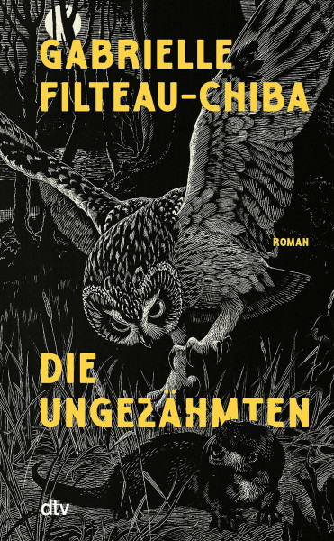 Die Ungezähmten: Roman | Sprachgewaltiger Roman über den Kampf um Artenschutz in den Wäldern Kanadas - ein literarischer Thriller und der Liebling französischer Buchhändlerinnen