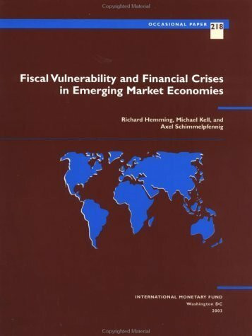 Fiscal Vulnerability and Financial Crises in Emerging Market Economies (Occasional Paper (International Monetary Fund), Band 218)