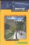 Die schönsten Routen in Südtirol und im Trentino (Motorrad Guide & Roadbook)