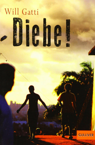 Diebe!: Roman (Gulliver)