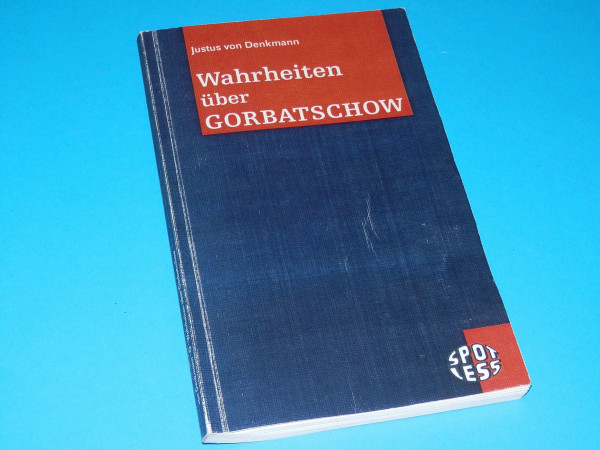 Wahrheiten über Gorbatschow