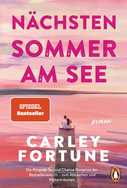 Nächsten Sommer am See: Roman - Meet me at the Lake. Der weltweite Bestseller – die herzerwärmende Liebesgeschichte endlich auf Deutsch.