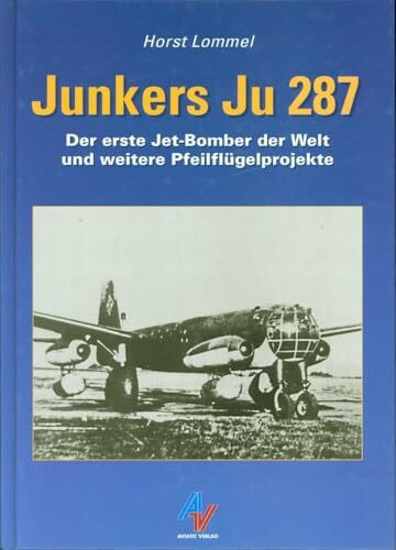 Junkers Ju 287: Der erste Jet-Bomber der Welt