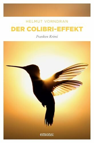 Der Colibri-Effekt: Franken Krimi