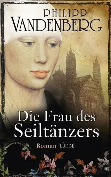 Die Frau des Seiltänzers: Historischer Roman