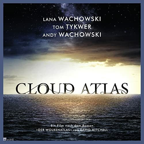 Rowohlt Buchverlag Cloud Atlas, Ein Film Nach Dem Roman «Der Wolkenatlas» Von David Mitchell