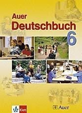 Das Auer-Deutschbuch. Ein integriertes Sprach- und Lesebuch. Schülerbuch 6. Klasse. Ausgabe für Baye