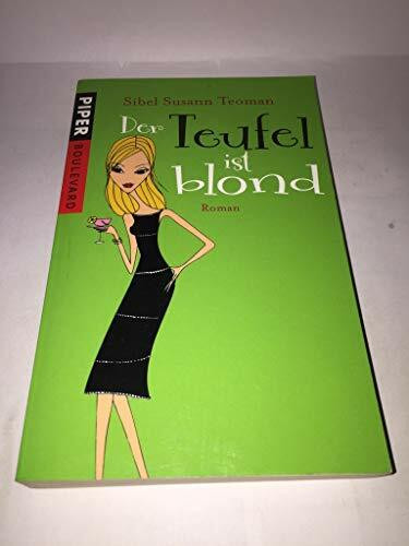 Der Teufel ist blond: Roman (Piper Taschenbuch, Band 6171)