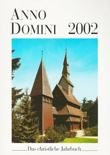 Anno Domini 2002. Das christliche Jahrbuch
