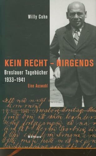 Kein Recht, nirgends: Breslauer Tagebücher 1933–1941. Eine Auswahl