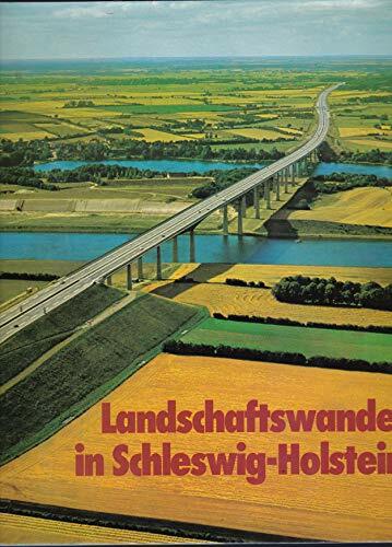 Landschaftswandel in Schleswig-Holstein Landschaftswandel in Schleswig-Holstein