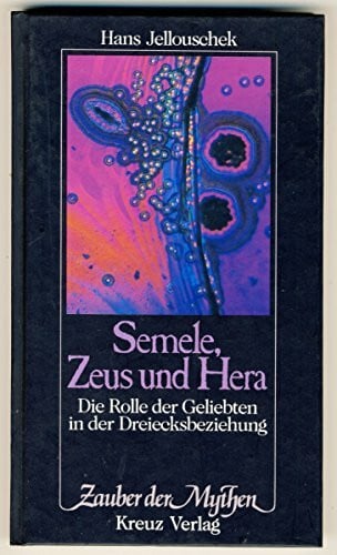 Semele, Zeus und Hera. Die Rolle der Geliebten in der Dreiecksbeziehung
