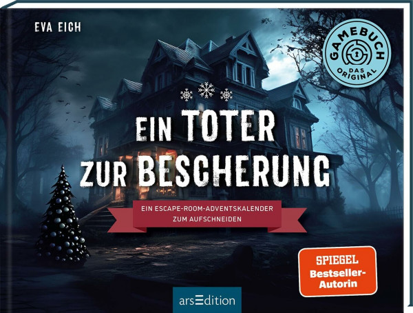 Ein Toter zur Bescherung: Ein Escape-Room-Adventskalender zum Aufschneiden | Das Original: Der neue Escape-Room-Adventskalender für Erwachsene von Eva Eich