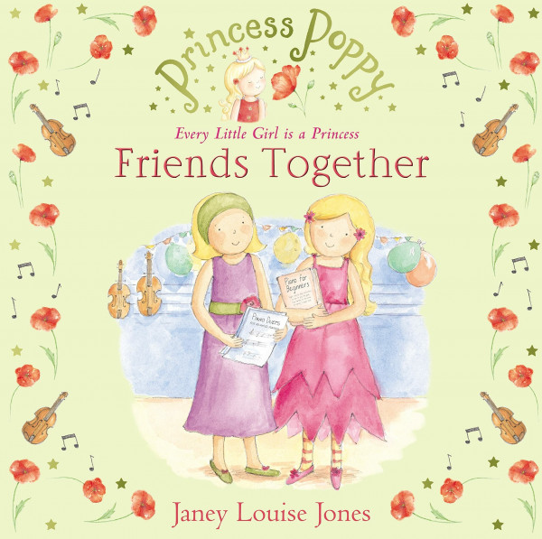 Princess Poppy: Friends Together (Princess Poppy Picture Books, Band 11)