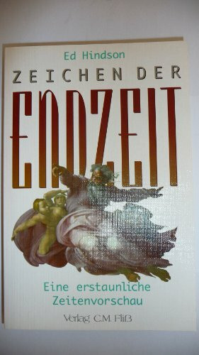 Zeichen der Endzeit- eine erstaunliche Zeitenvorschau