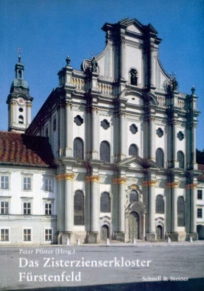 Das Zisterzienserkloster Fürstenfeld (Große Kunstführer / Große Kunstführer / Kirchen und Klöster, Band 39)