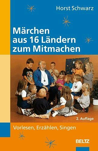 Märchen aus 16 Ländern zum Mitmachen: Vorlesen, Erzählen, Singen