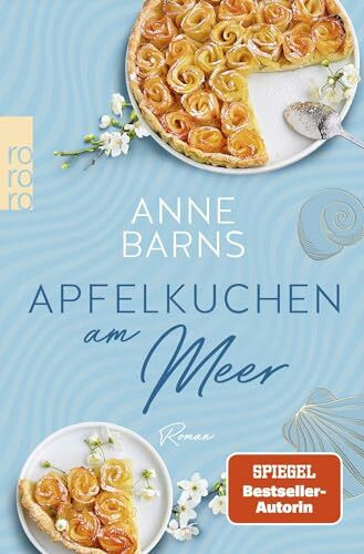 Apfelkuchen am Meer: Der große Bestsellerroman, erweitert um die Erzählung «Apfelträume am Meer».