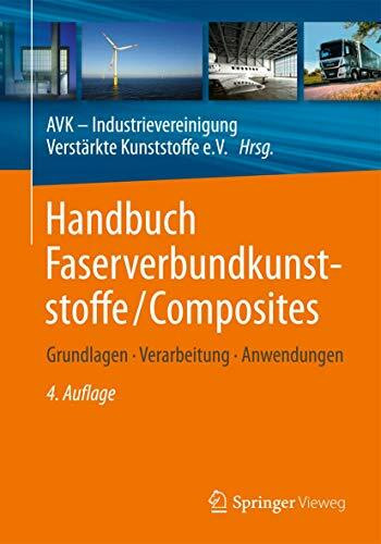 Handbuch Faserverbundkunststoffe/Composites: Grundlagen, Verarbeitung, Anwendungen