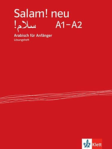 Salam! neu A1-A2: Arabisch für Anfänger. Lösungsheft (Salam! neu: Arabisch für Anfänger)