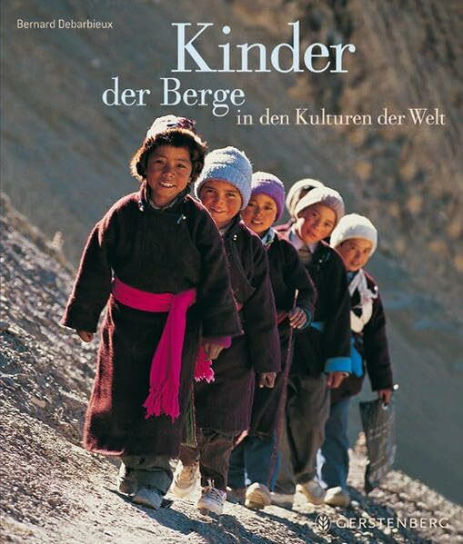 Kinder der Berge: in den Kulturen der Welt