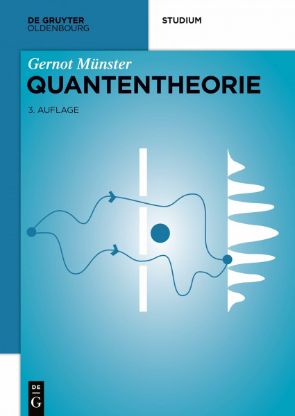 Quantentheorie (De Gruyter Studium)