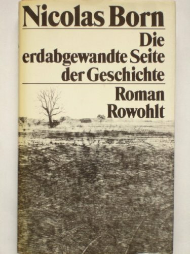 Die erdabgewandte Seite der Geschichte. Roman