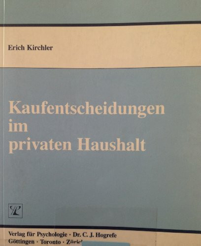 Kaufentscheidungen im privaten Haushalt: Eine Sozialpsychologische Analyse des Familienalltags