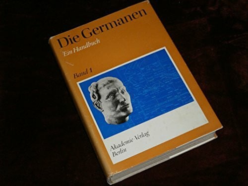 Die Germanen. Band 1. Von den Anfängen bis zum 2. Jahrhundert unserer Zeitrechnung.