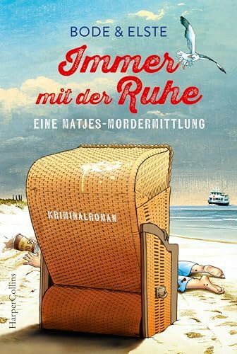 Immer mit der Ruhe – Eine Matjes-Mordermittlung: Kriminalroman | Beste Unterhaltung zum Lachen im Urlaub