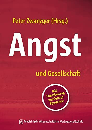 Angst und Gesellschaft: mit Fokusbeitrag zur Corona-Pandemie
