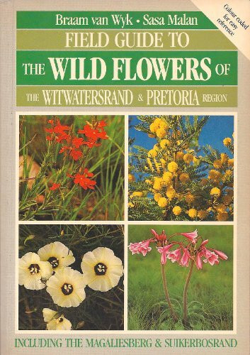 Field Guide to the Wild Flowers of the Witwatersrand and Pretoria Region