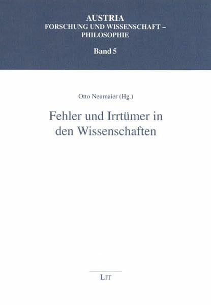 Fehler und Irrtümer in den Wissenschaften (Austria: Forschung und Wissenschaft - Philosophie)