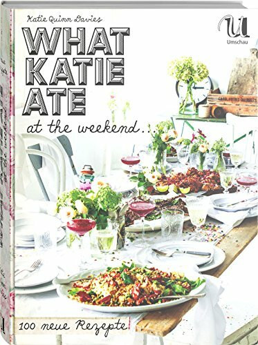 What Katie ate at the weekend (German edition/deutsche Ausgabe)