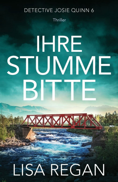 Ihre stumme Bitte: Thriller (Detective Josie Quinn, Band 6)