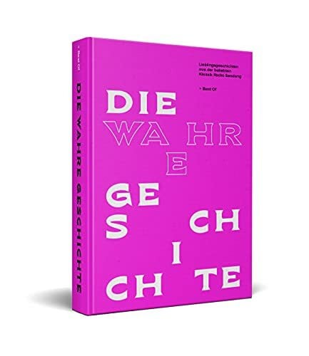 DIE WAHRE GESCHICHTE BEST OF - Lieblingsgeschichten aus der beliebten Klassik Radio Sendung