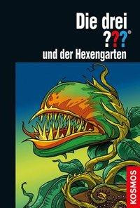 Die drei ??? und der Hexengarten (drei Fragezeichen)