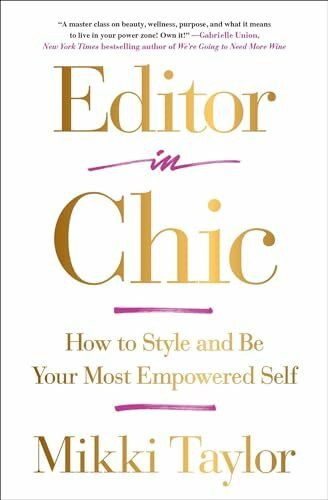 Editor in Chic: How to Style and Be Your Most Empowered Self