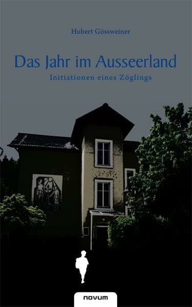 Das Jahr im Ausseerland - Initiationen eines Zöglings