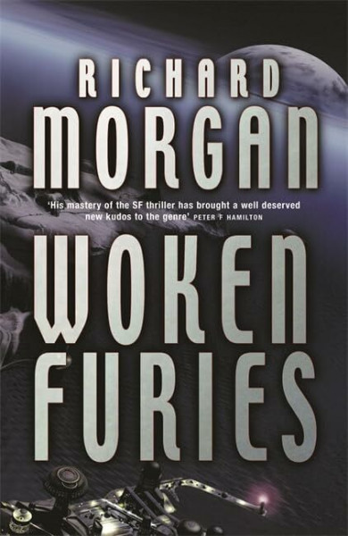 Woken Furies: Netflix Altered Carbon book 3 (Gollancz S.F.)