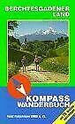 Berchtesgadener Land: Wanderbuch (KOMPASS Wanderführer)