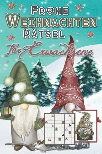 Frohe Weihnachten Rätsel für Erwachsene: Beliebte Geschenkidee zur Weihnachtszeit: Wichtel - Sudoku, Labyrinthe, Wortsuche, Kreuzwort, Wortlücken, Zahlenquadrate, Buchstabensalat, Wortgitter, Kakuro