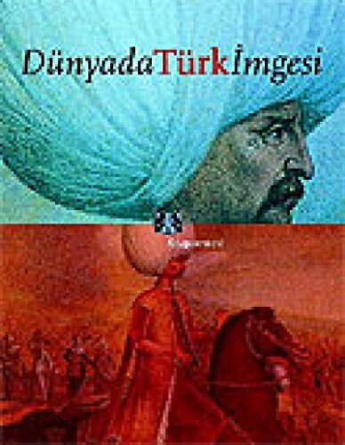 DÜNYADA TÜRK İMGESİ