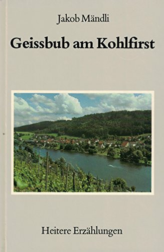 Geissbub am Kohlfirst. Heitere Erzählungen