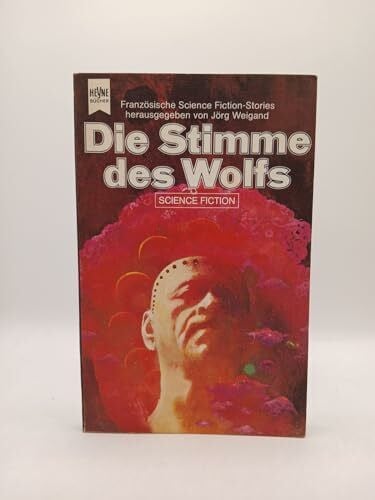 Die Stimme des Wolfs. Science Fiction- Erzählungen aus Frankreich.