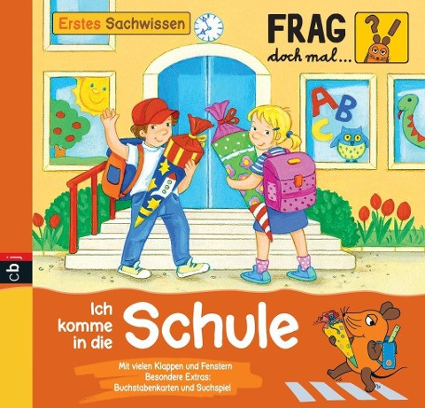 Frag doch mal ... die Maus - Erstes Sachwissen - Ich komme in die Schule